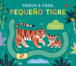 VAMOS A CASA, PEQUE¥O TIGRE