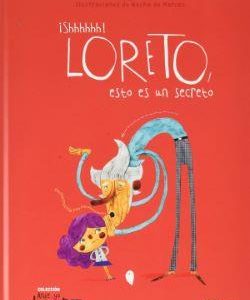 ­SHHHHHH! LORETO, ESTO ES UN SECRETO