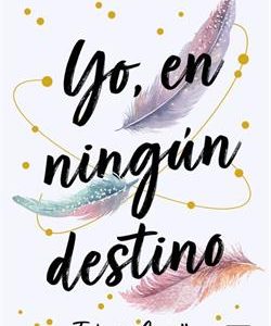 YO, EN NINGUN DESTINO