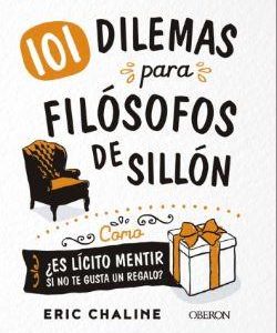 101 DILEMAS PARA FILOSOFOS DE SILLON