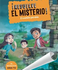 ­RESUELVE EL MISTERIO! 7 - EL CASTILLO PERDIDO