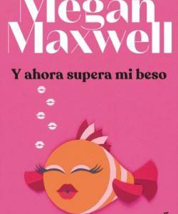 Y AHORA SUPERA MI BESO