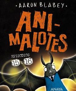 Animalotes 15 y 16. Abre la boca y di: ¡Arrrgh! /