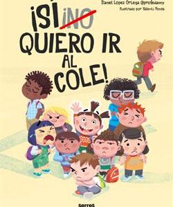 (NO) Quiero ir al cole
