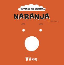 A VECES ME SIENTO... NARANJA VVKIDS