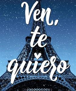 VEN, TE QUIERO