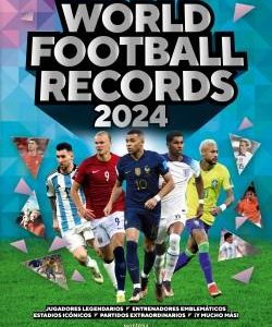 WORLD FOOTBALL RECORDS 2024