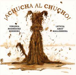 ­ACHUCHA AL CHUCHO!