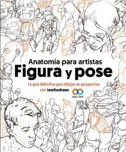 Anatomía para artistas. Figura y pose