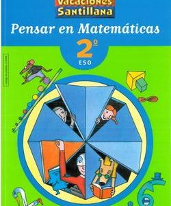 Vacaciones Santillana, pensar en matemáticas, 2 ESO