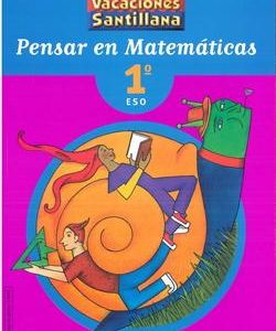 Vacaciones Santillana, pensar en matemáticas, 1 ESO