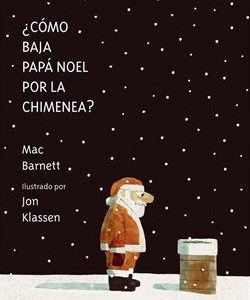 ¨COMO BAJA PAPA NOEL POR LA CHIMENEA?