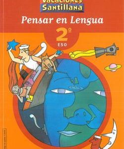 Vacaciones Santillana, pensar en lengua, 2 ESO
