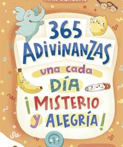 365 ADIVINANZAS, UNA CADA DIA - MISTERIO Y ALEGRIA