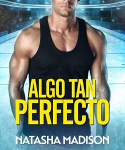 Algo tan perfecto