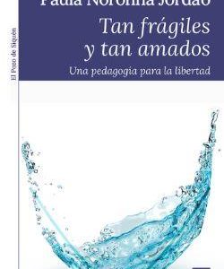 Tan frágiles y tan amados