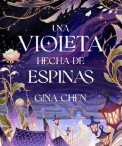 VIOLETA HECHA DE ESPINAS, UNA