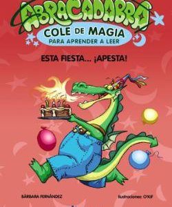 1.ESTA FIESTA ¡APESTA!.(ABRACADABRA COLE MAGIA APR