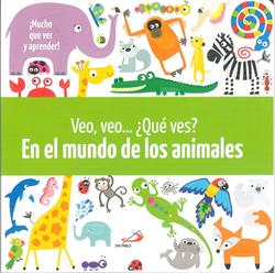 Veo, veo-- ¿qué ves? En el mundo de los animales