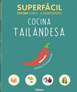 SUPERFACIL COCINA TAILANDESA - 3 A 6 INGREDIENTES