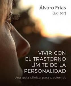 Vivir con el trastorno límite de personalidad : una guía clínica para pacientes