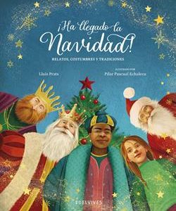 ­HA LLEGADO LA NAVIDAD! RELATOS, COSTUMBRES Y TRAD