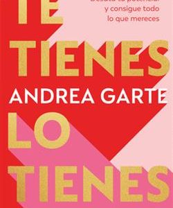 TE TIENES. LO TIENES. - DESATA TU POTENCIAL POTENC
