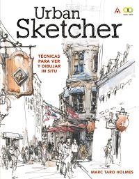 Urban sketcher : técnicas para ver y dibujar in situ