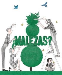 ¿Malezas