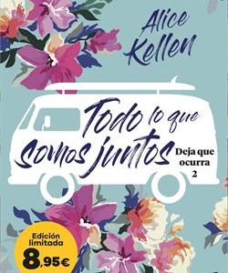 TODO LO QUE SOMOS JUNTOS (DEJA QUE OCURRA, 2) (ED.