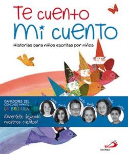 Te cuento mi cuento. Historias para niños escritas por niños
