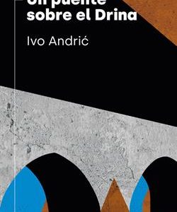 UN PUENTE SOBRE EL DRINA