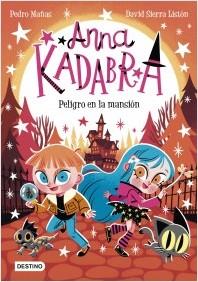 ANNA KADABRA 13 - PELIGRO EN LA MANSION