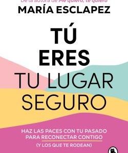 TU ERES TU LUGAR SEGURO