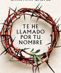 TE HE LLAMADO POR TU NOMBRE