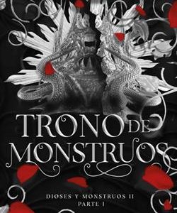 TRONO DE MONSTRUOS - PARTE 1 (DIOSES Y MONSTRUOS 2