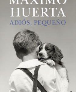 ADIOS, PEQUE¥O (PREMIO DE NOVELA FERNANDO LARA 202