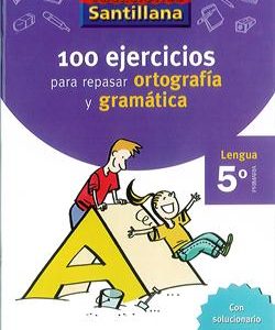 Vacaciones Santillana, lengua, ortografía y gramática, 5 Educación Primaria. Cuaderno