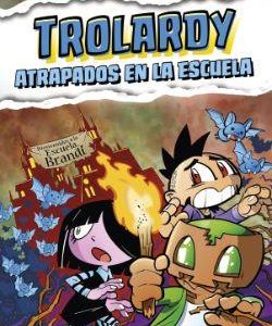 TROLARDY 4 - ATRAPADOS EN LA ESCUELA