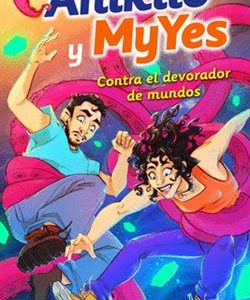 ANIKILO Y MYYES CONTRA EL DEVORADOR DE MUNDOS
