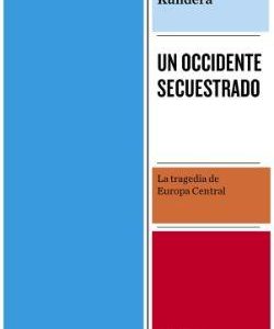 UN OCCIDENTE SECUESTRADO - LA TRAGEDIA DE EUROPA C