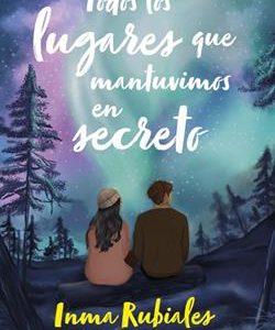 TODOS LOS LUGARES QUE MANTUVIMOS EN SECRETO