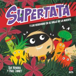 SUPERTATA Y LAS VERDURAS EN EL VALLE DE