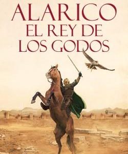 Alarico:el rey de los godos