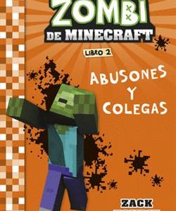ABUSONES Y COLEGAS - MINECRAFT - DIARIO DE UN ZOMB
