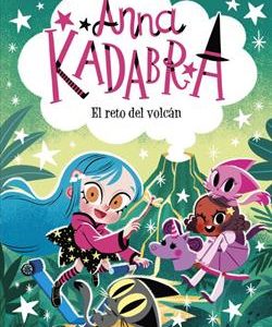 Anna Kadabra 14. El reto del volcán