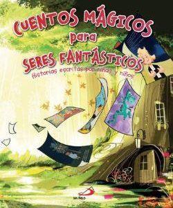 CUENTOS MAGICOS PARA SERES FANTASTICOS