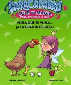 2.VUELA QUE TE VUELA ¡A LA GRANJA ESCUELA!.(ABRACA