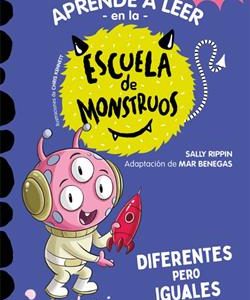 DIFERENTES PERO IGUALES (APRENDER A LEER EN LA ESCUELA DE MONSTRUOS 17)