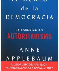 EL OCASO DE LA DEMOCRACIA - LA SEDUCCION DEL AUTOR